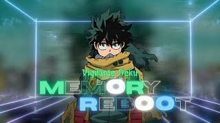 Memory Reboot [Vigilante Deku] Edit/AMV 4k