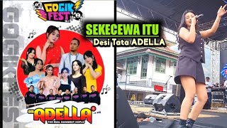 Sekecewa Itu  Desi Tata Om  Adella Terbaru 2024  Gogik Magelang