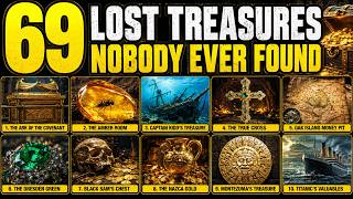 69 Lost Treasures Nobody Ever Found
