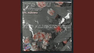 Download Lagu It's You, its always you (feat. Aliceu)