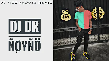DJ Fizo Faouez Remix DJ DR NOYNO Mix 2021 -_- DJ 🤩😈🤘
