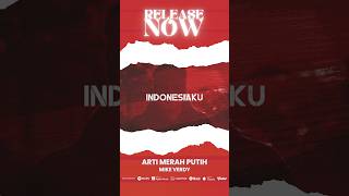 OUT NOW! Mike Verdy - Arti Merah Putih #shorts