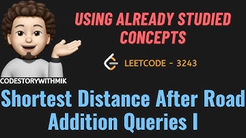 Shortest Distance After Road Addition Queries I | Easy Explanation | Leetcode 3243 |codestorywithMIK
