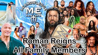 Roman reigns All family members 2024 (Real name and age)