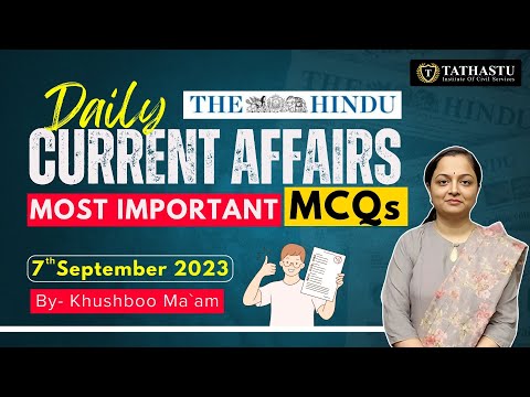 Daily Current Affairs Important  MCQ`s | 7th September 2023 | Khushboo Ma'am | #UPSC 2024 #tathastu