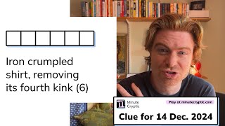 Minute Cryptic Clue #172 for 14 Dec 2024: Iron crumpled shirt, removing its fourth kink (6)