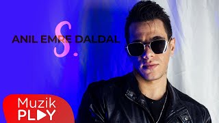 Anıl Emre Daldal - S. (Official Lyric Video) Resimi