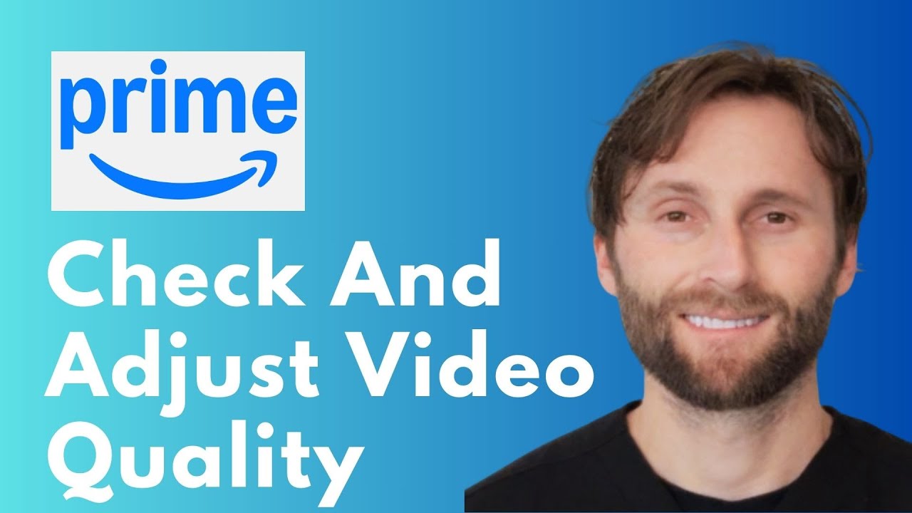 How to Check and Adjust Video Quality on Amazon Prime [Full Guide 2026]