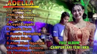 YENI INKA Full Album Campursari ADELLA TANPA IKLAN #campursari #yeniinka #adella