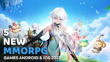 TOP Best 5 New MMORPG Games for Android & iOS 2023