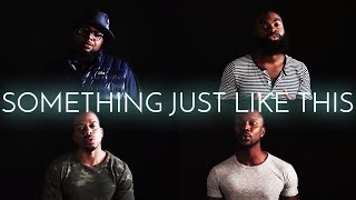 Something Just Like This - The Chainsmokers & Coldplay (Candlelight cover by AHMIR R&B Group) chords