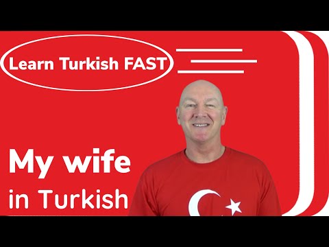 turkish my wife