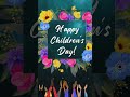 Happy childrens day wishes  childrens day status shorts