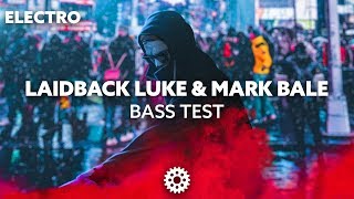 Laidback Luke & Mark Bale - Bass Test