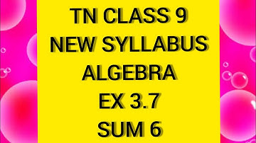 TN Samacheer 9 Maths Algebra Ex 3.7 Sum 6