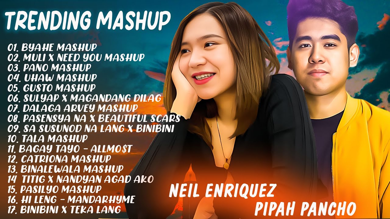 BYAHE MASHUP | Best Mashup Neil Enriquez x Pipah Pancho | New Trending ...