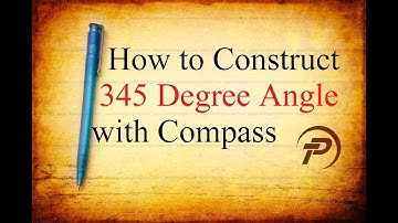 How to Construct 345 Degree with Compass