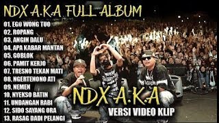NDX AKA FULL ALBUM TERBARU VIRAL 2026 | EGO WONG TUO, ROPANG | NDX TERBARU 2026
