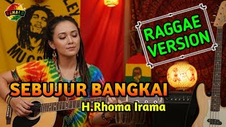 SEBUJUR BANGKAI - Rhoma Irama || Raggae Version Cover #trending #cover #music 