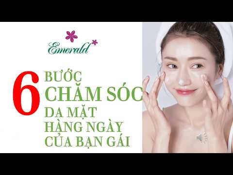 6 BƯỚC CHĂM SÓC DA MẶT HÀNG NGÀY
