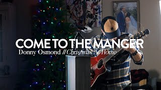 Watch Donny Osmond Come To The Manger video