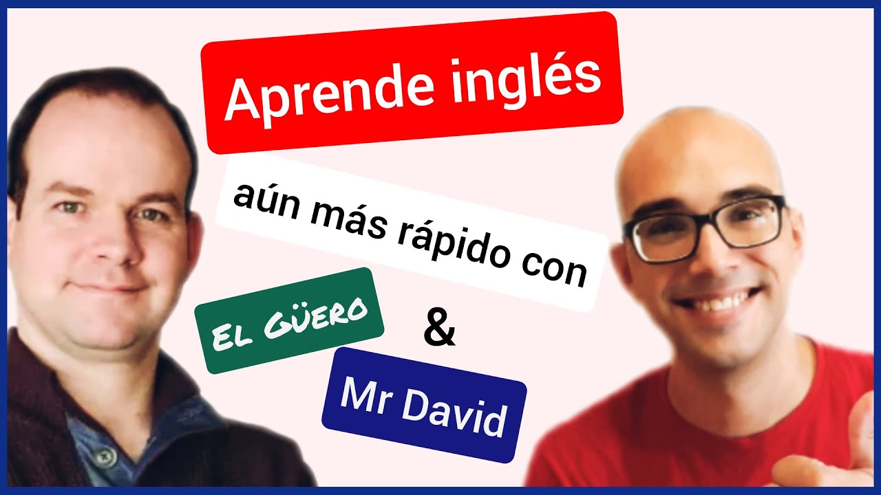 👉Aprende INGLÉS AÚN MÁS RÁPIDO con EL GÜERO Clases de inglés y consejos