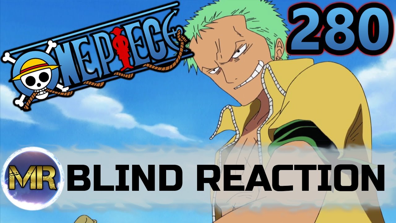 One Piece Episode 280 Blind Reaction Zoro Usopp Youtube