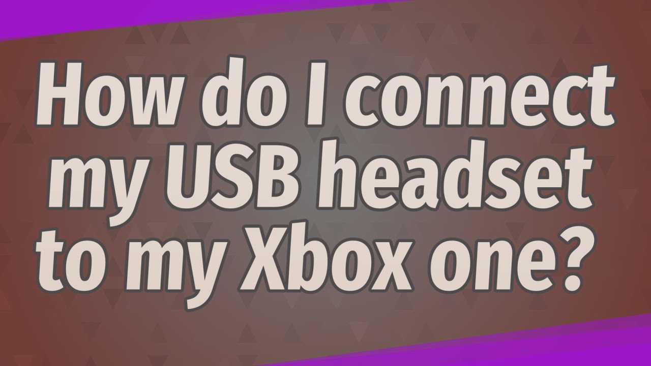 Can You Use Usb Headset On Xbox One 