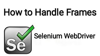 How to Handle Frames in Selenium WebDriver Tutorial 5 in ENGLISH