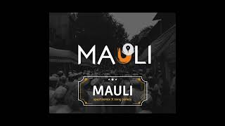 Mauli Mauli original Mix Spartremix X Tony James