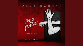 Video thumbnail of "Alux Nahual - Alto al Fuego (Remasterizada)"