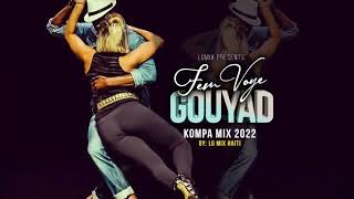 Fem Voye Gouyad...Mix Kompa 2022-2023 By LGMIX