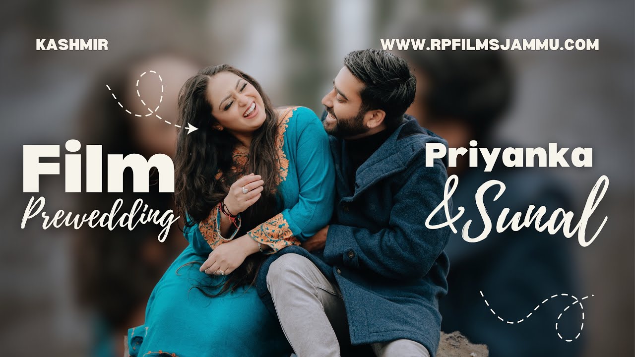 Pre Wedding Teaser | Sunal ❤️ Priyanka | Kashmir Pre Wedding Shoot | RP Films Jammu