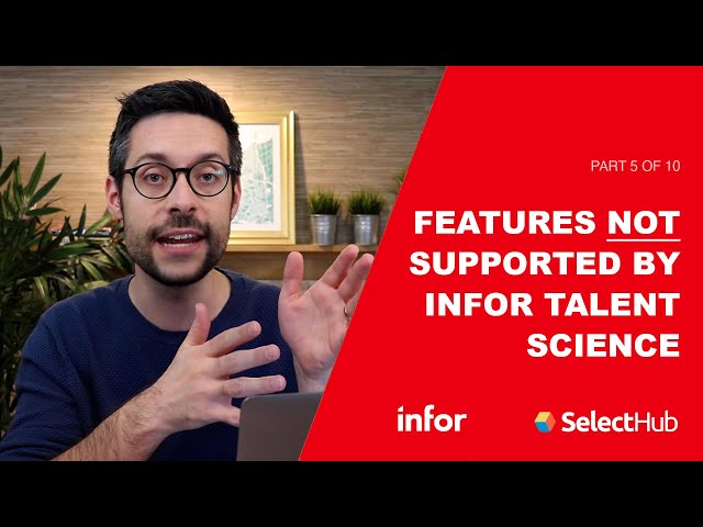 Unsupported Features | Ultimate Infor Talent Science Review 2023 [5/10]