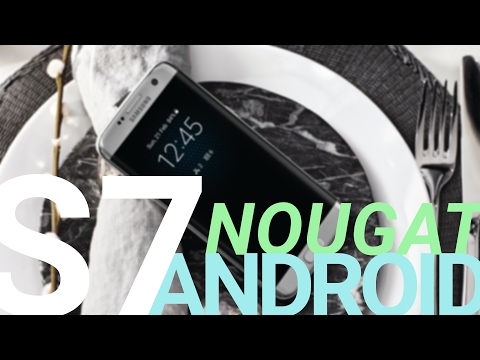 Samsung Galaxy S7 after the update: Android 7 Nougat vs Marshmallow, new features and improvements