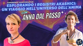 Esplorando i Registri Akashici: Un Viaggio Verso L'Universo Dell'Anima con Anna Dal Passo