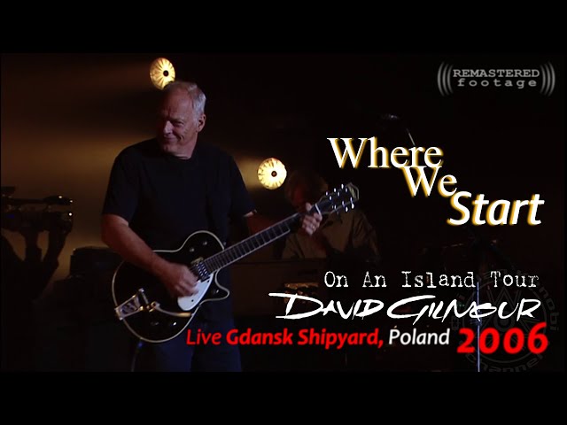 David Gilmour - Where We Start | REMASTERED | Gdansk, Poland