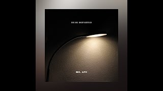 Mr. Ape - Dear Departed (Prod. by Karan Kanchan)