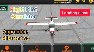 Flight Pilot Simulator 3d | Apprentice mission 2 - Landing class