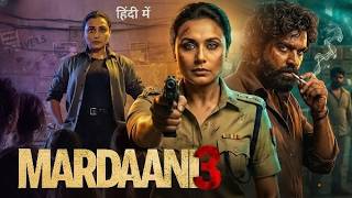 Mardaani 3 Full Movie | Rani Mukerji | Nawazuddin Siddiqui | Shweta Tripathi | Latest HD Movie 2026
