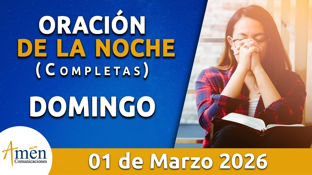Oración De La Noche Hoy Domingo 01 Marzo 2026 l Padre Carlos Yepes l Oración de Completas Hoy