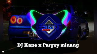 DJ Kane x Pargoy minang || 🎧