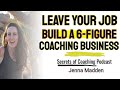 EP. 2 Escaping Your Day Job To Launch a 6 Figure Online Coaching Business With Jenna Madden