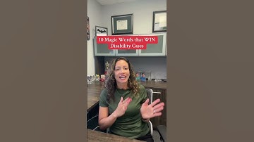 10 Magic words that WIN Disability Cases Part 2
