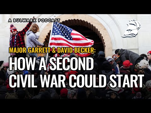 Major Garrett & David Becker: How a Second Civil War Could Start (The Bulwark Podcast) Episode cover