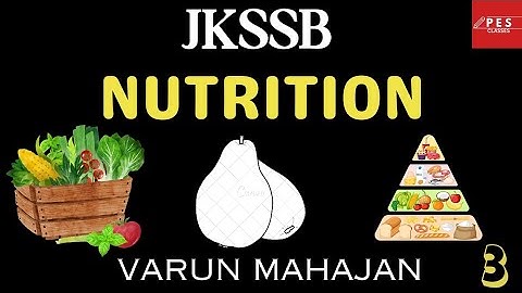 JKSSB | FINANCE INSPECTOR & SUB INSPECTOR  | General Science | Nutrition 3 BY VARUN MAHAJAN