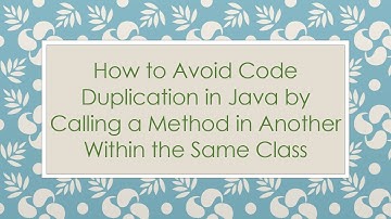 How to Avoid Code Duplication in Java by Calling a Method in Another Within the Same Class