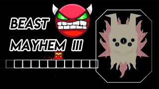 Beast Mayhem III Layout XL| by PerdistesX2 (Demon) Noclip