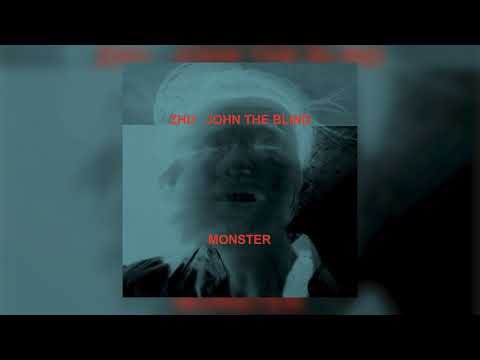 Monster feat. John The Blind