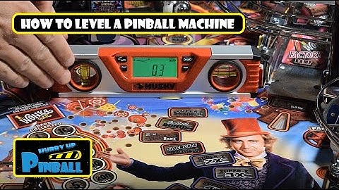 HurryUpPinball - How to Level a Pinball Machine